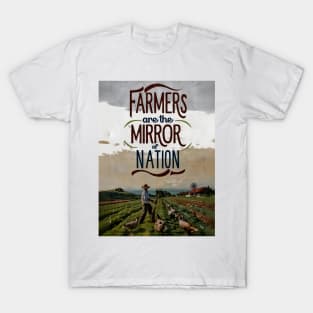 Farmers Are The Mirror Of The Nation T-Shirt